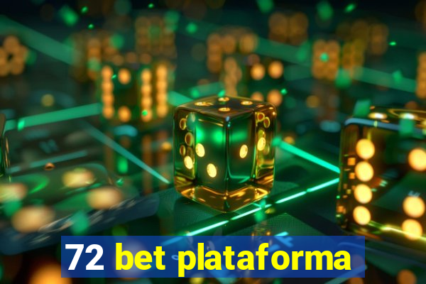 72 bet plataforma